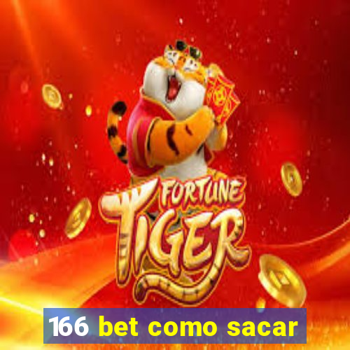 166 bet como sacar